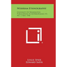 Wishram Ethnography: University of Washington Publications in Anthropology, V3, No. 3, May, 1930