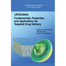Liposomes: Fundamentals, Properties, and Applications for Targeted Drug Delivery