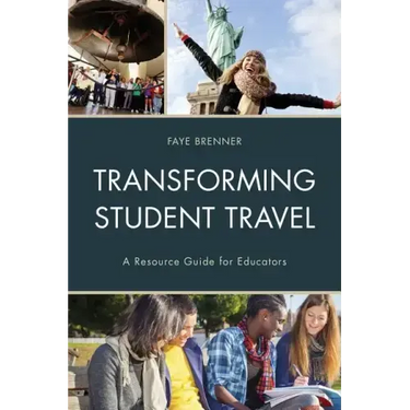 Transforming Student Travel: A Resource Guide for Educators