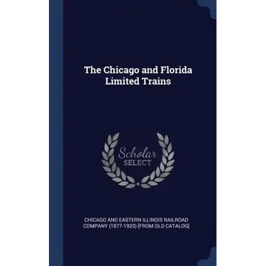 The Chicago and Florida Limited Trains