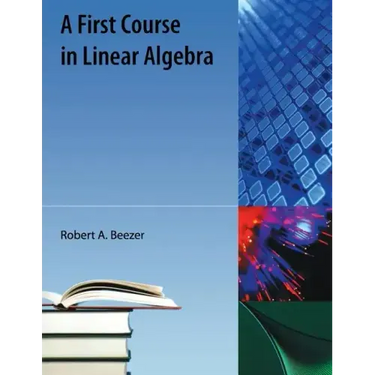 A First Course in Linear Algebra
