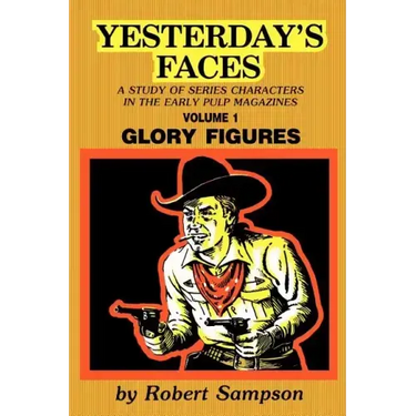 Yesterday's Faces, Volume 1: Glory Figures