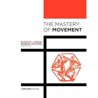 The Mastery of Movement