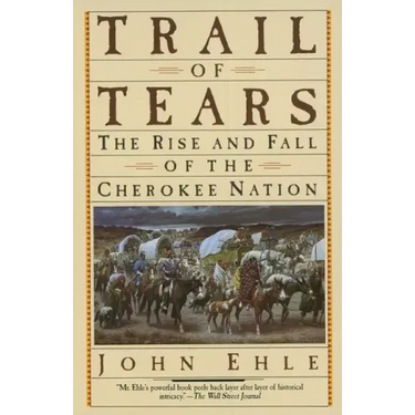Trail of Tears: The Rise and Fall of the Cherokee Nation