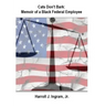 Cats Don't Bark: Memoir Of A Black Federal Employee