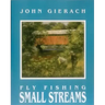 Fly Fishing Small Streams