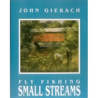 Fly Fishing Small Streams