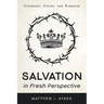 Salvation in Fresh Perspective: Covenant, Cross, and Kingdom