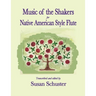 Music of the Shakers for Native American Style Flute
