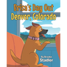 Brisa's Day Out: Denver, Colorado