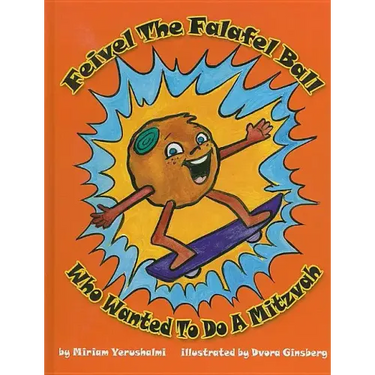 Feivel the Falafel Ball Who Wanted to Do a Mitzvah