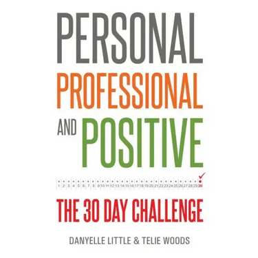 Personal, Professional, and Positive: The 30-Day Challenge