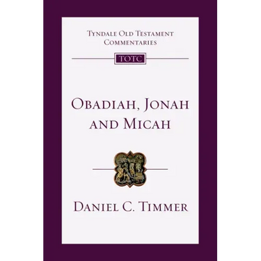 Obadiah, Jonah and Micah: An Introduction and Commentary