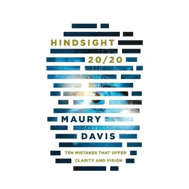Hindsight 20/20: Ten Mistakes That Offer Clarity and Vision