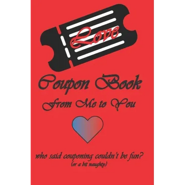 Love Coupon Book: Whos Said Couponing Couldn't Be Fun?