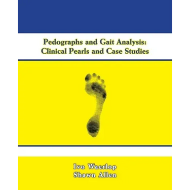 Pedographs and Gait Analysis: Clinical Pearls and Case Studies