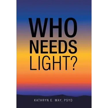Who Needs Light?