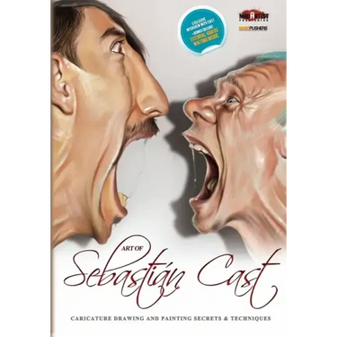 Art of Sebastian Cast: Caricatures: Drawing and Painting Secrets & Techniques