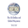 The US Dollar and Global Hegemony