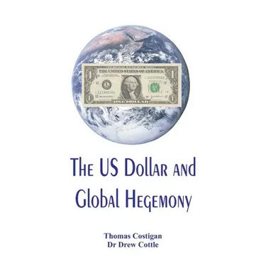 The US Dollar and Global Hegemony