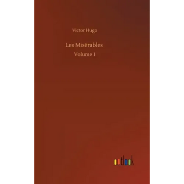 Les Misérables: Volume 1
