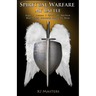 Spiritual Warfare, My Battle: Angels, Demons & Spiritual Warfare What Every Believer Needs to Know