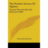 The Number System Of Algebra: Treated Theoretically And Historical (1890)