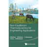 Non-Equilibrium Thermodynamics for Engineering Applications