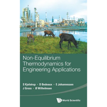 Non-Equilibrium Thermodynamics for Engineering Applications