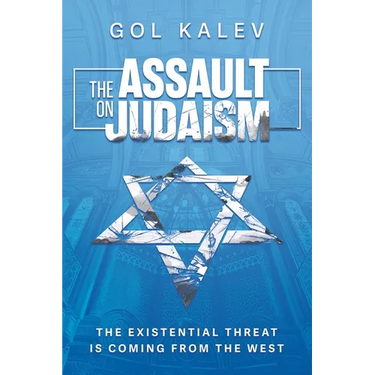 The Assault on Judaism: The Existential Threat Is Coming from the West