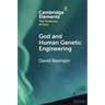 God and Human Genetic Engineering