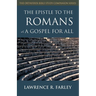 The Epistle to the Romans: A Gospel for All
