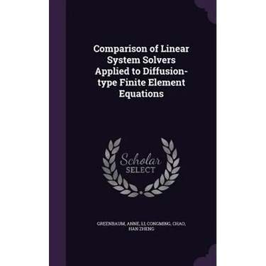 Comparison of Linear System Solvers Applied to Diffusion-type Finite Element Equations