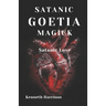 Satanic Goetia Magick: Satanic Love