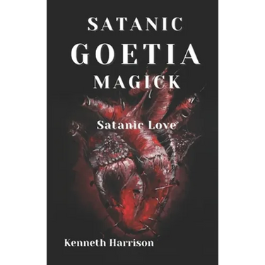 Satanic Goetia Magick: Satanic Love
