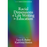 Racial Dimensions of Life Writing in Education