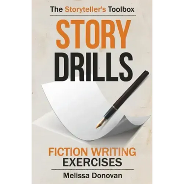 Story Drills: Fiction Writing Exercises