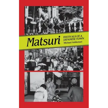 Matsuri: Fetivals of a Japanese Town