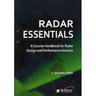 Radar Essentials: A Concise Handbook for Radar Design and Performance Analysis