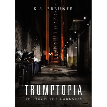 Trumptopia: Through the Darkness