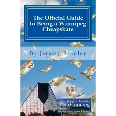 The Official Guide to Being a Winnipeg Cheapskate