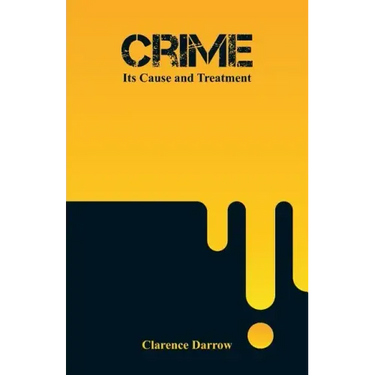 Crime: Its Cause and Treatment
