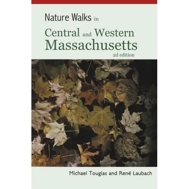 Nature Walks in Central and Western Massachusetts