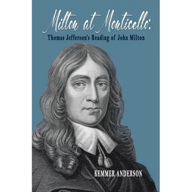 Milton at Monticello: Thomas Jefferson's Reading of John Milton