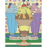 Large Print Adult Coloring Book of Sweets and Treats: An Easy Coloring Book for Adults With Sweet Treats, Deserts, Pies, Cakes, and Tasty Foods to Col