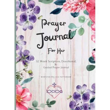 Prayer Journal For Her: 52 week scripture, devotional, and guided prayer journal