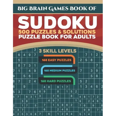 Big Brain Games Book of Sudoku: 500 Puzzles & Solutions, 3 skill levels, Easy, Medium and Hard Puzzles. Sudoku puzzle book for adults.: Easy Sudoku pu