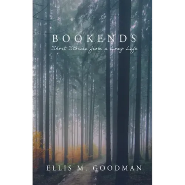 Bookends: Short Stories from a Long Life