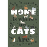 Home is where my CATS are: Home is where my cats are