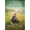 The Robin's Greeting: Amish Greenhouse Mystery #3 Volume 3